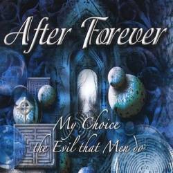 After Forever : My Choice - The Evil That Men Do